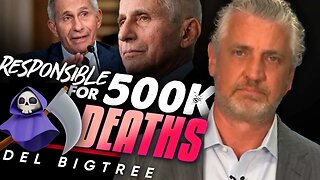 ☠️ Fauci's Crimes Against Humanity: 💉The Man Who Killed 500,000 Plus Innocent Souls - Del Bigtree