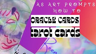 creating art inspired by oracle+tarot cards