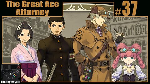 The Great Ace Attorney Playthrough | Part 37