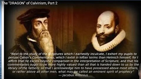 The DRAGON of CALVINISM Pt 3