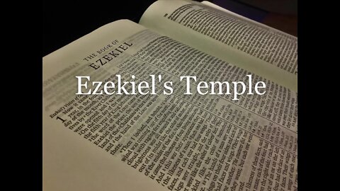 Ezekiel 40 | EZEKIEL'S TEMPLE part 1 | 01/12/2022