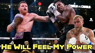 Canelo Alvarez "Will Feel My Power" Jake Paul After Charlo Fight