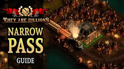 The NARROW Pass - They Are Billions | Beginners Guide