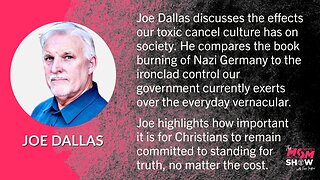 Ep. 457 - How Today’s Censored Free Speech Mirrors That of Nazi Book Burning Ritual - Joe Dallas