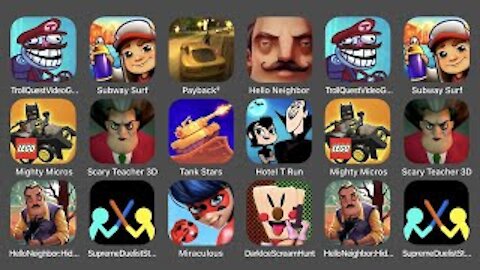 Payback 2, Scary Teacher 3D, Troll Quest Video Games 2, Hello Neighbor, Mighty Micros..