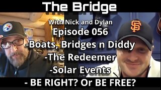 The Bridge With Nick and Dylan Episode 056