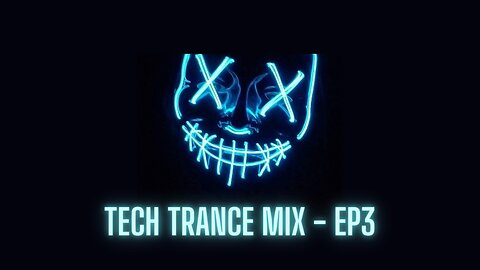 TECH TRANCE MIX - EP3