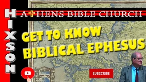 The Church at Ephesus - Biblically Important to Know | Separation Prerequisite | Athens Bible Church