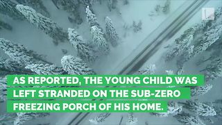 Age 2 Boy Abandoned by Mom on Sub-zero Porch, But Dog Won’t Leave Toddler to Die