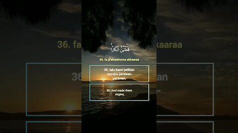 Surah Al-WaaQi'ah Ayat 35-37 . #alquran #quran #murottal