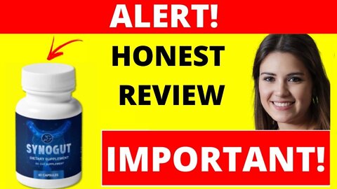 SYNOGUT - SYNOGUT REVIEW - SYNOGUT REAL REVIEWS - SYNOGUT REVIEWS - BEWARE!!! -SYNOGUT SUPPLEMENT