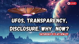 Why all the UFO transparency efforts now?