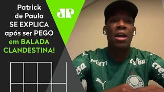 SE EXPLICOU! OLHA o que Patrick de Paula falou após ser PEGO na BALADA por torcedores do Palmeiras!