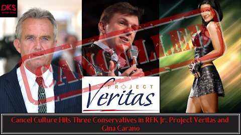 Cancel Culture Hits Three Conservatives in RFK Jr., Project Veritas and Gina Carano