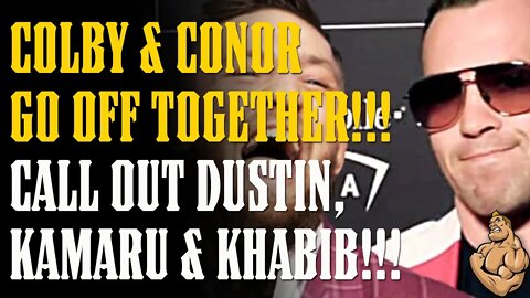 COLBY & CONOR GO OFF ON EVERYONE!!! Call Out KAMARU, KHABIB, & DUSTIN!!!