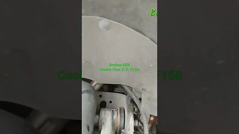 Broken EGR Cooler Pipe 2.7L F150