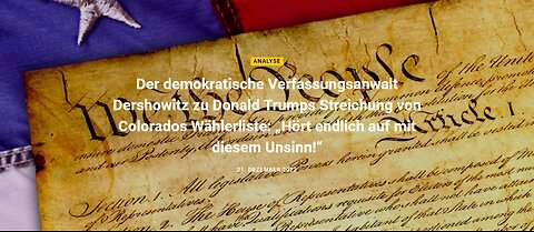 Beitrag vom 21.12.23 - Verfassungsanwalt Dershowitz zu Trumps Streichung von Colorados Wählerliste: