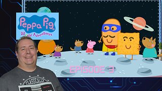 Gaming Dad plays Peppa Pig World Adventures | game play | episode 3