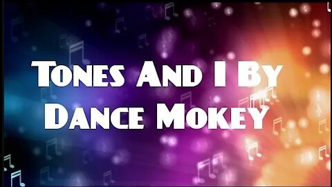 Tones and I By Dance Monkey (Lyrics Video)