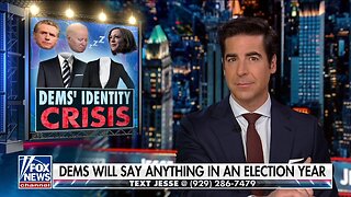 Jesse Watters: Democrats Will Say Anything In An Election Year