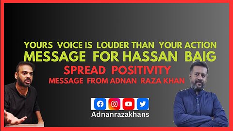 Yours Voice Is Louder Than Your Action Focus On Your Work Hassan Baig
