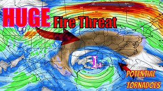 This Is Bringing A HUGE Fire Threat & Potential Tornadoes! - The WeatherMan Plus