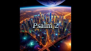 Psalm 2/The return of the King