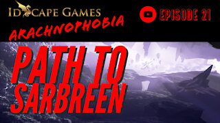 DND - Arachnophobia - Episode 21 - The Path to Sarbreen