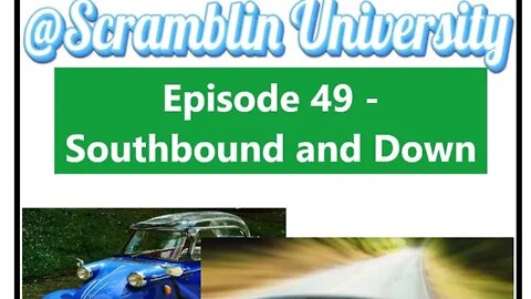 @Scramblin University - Episode 49 - On the Road