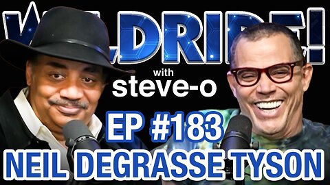 Neil Degrasse Tyson Strongly Disagrees with Steve-O - Wild Ride #183