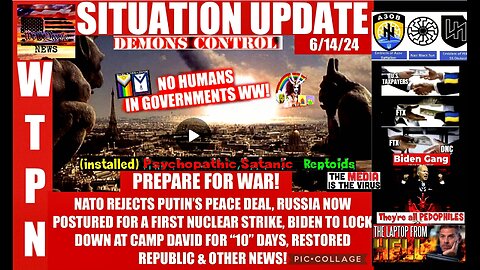 WTPN SITUATION UPDATE 6/14/24 (related info and links in description)