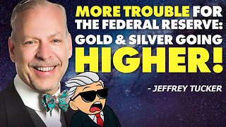 More Trouble for the Federal Reserve: Gold & Silver Going Higher!