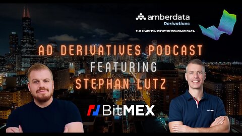 AD Derivs. Podcast (Ep. 44) - Stephan Lutz, CEO @BitMEX