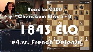 Road to 2000 #289 - 1843 ELO - Chess.com Blitz 3+0 - e4 vs. French Defense