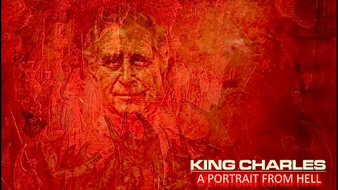 Episode 223 May 21, 2024 King Charles: A Portrait From Hell