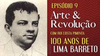 100 anos de Lima Barreto - Arte e Revolução - 17/11/22