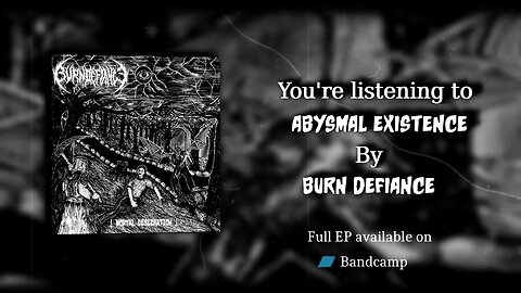 Burn Defiance - Abysmal Existence | Deathcore