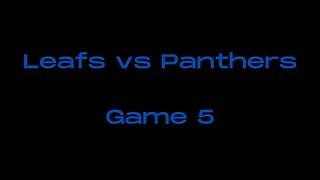 Leafs Vs Panthers game 5