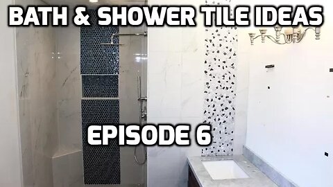 Carrera Porcelain Bath & Shower Tile Ideas EPISODE 6