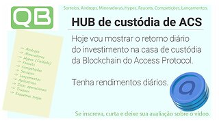 CanalQb - Renda Passiva - Blockchain - Access Protocol - Como ter rendimentos diários no hub