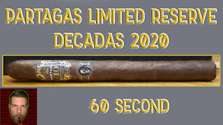 60 SECOND CIGAR REVIEW - Partagas Limited Reserve Decadas 2020 - Should I Smoke This