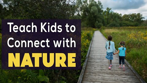 Teach Kids to Connect with Nature