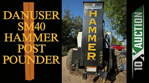DANUSER SM40 HAMMER POST POUNDER 10X AUCTION AuctionTime/MachineryTrader