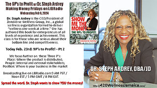 Dr. Steph Ardrey the 9P’s to Profit! - Pt 2 - Making Money Fridays