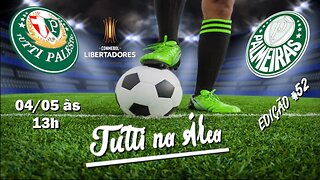 Tutti na Área #52 - 04/05 - 13h - Palmeiras 5, mais uma goleada