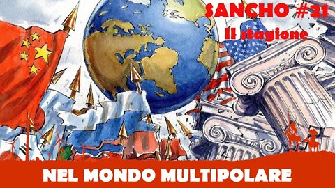 Sancho #21 II stagione - Fulvio Grimaldi - Nel mondo multipolare