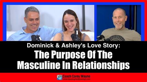 The Purpose Of The Masculine In Relationships