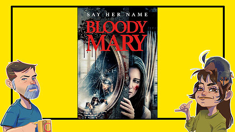 Was this movie supposed to be scary? [Bloody Mary]