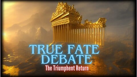 True Fate Debate - The Triumphant Return!
