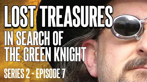 LOST TREASURES - In Search of The Green Knight (Series 2 - Episode 7) #archeology